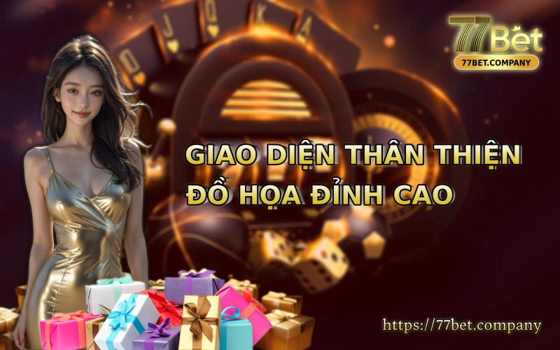 Homepage 77Bet 47 77 Bet co giao dien than thien do hoa dinh cao