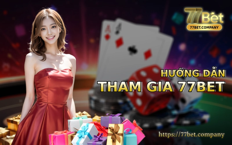 Homepage 77Bet 52 Huong dan tham gia 77 Bet